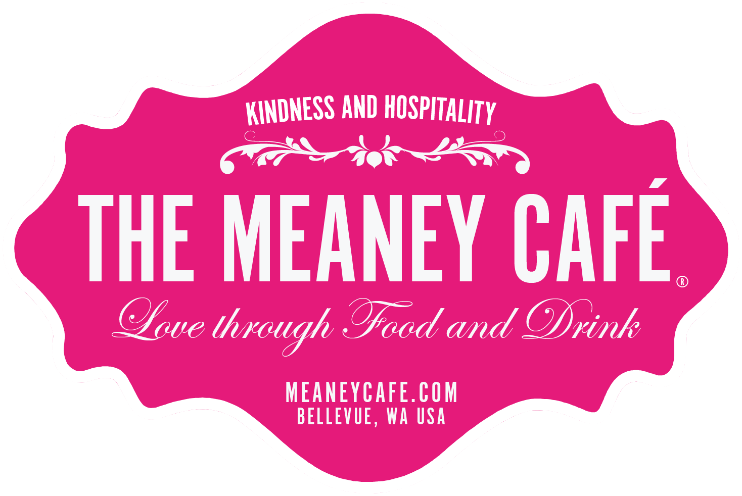 The Meaney Café. Kindness and Hospitality. Love through Food and Drink. Bellevue, WA USA